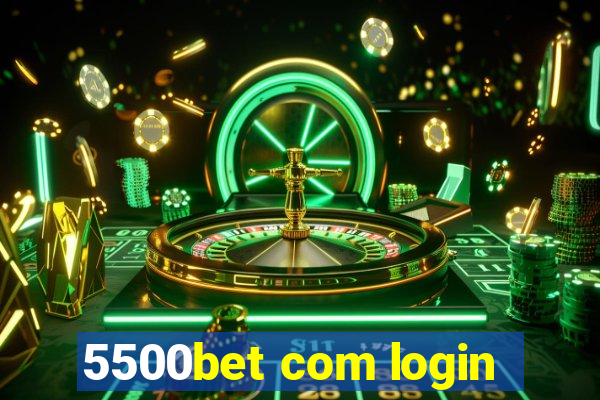 5500bet com login